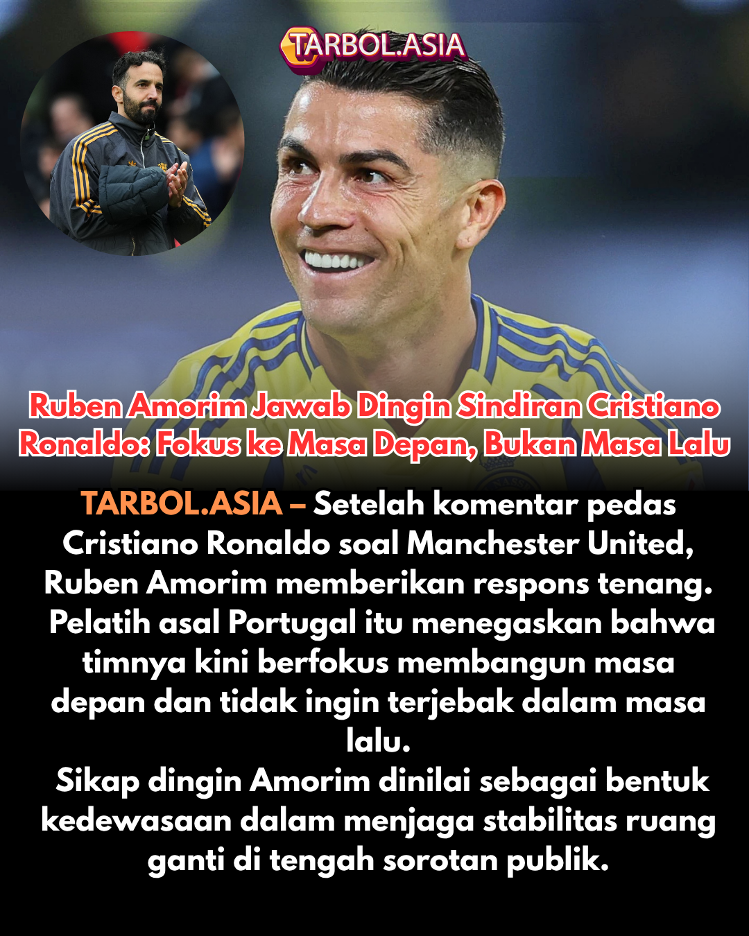 Ruben Amorim Jawab Dingin Sindiran Cristiano Ronaldo: Manchester United Pilih Fokus pada Masa Depan